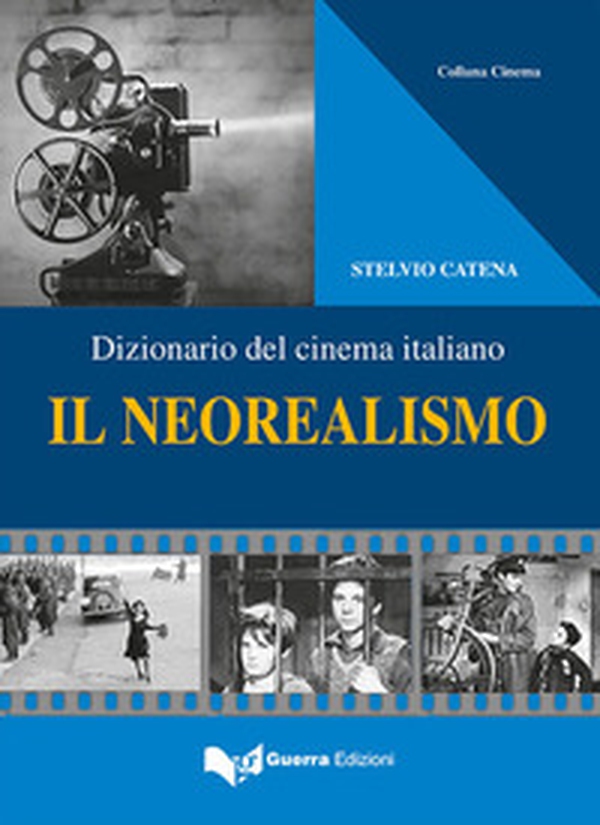 Il neorealismo. Dizionario del cinema italiano - Librerie.coop Il neorealismo. Dizionario del cinema italiano - Librerie.coop