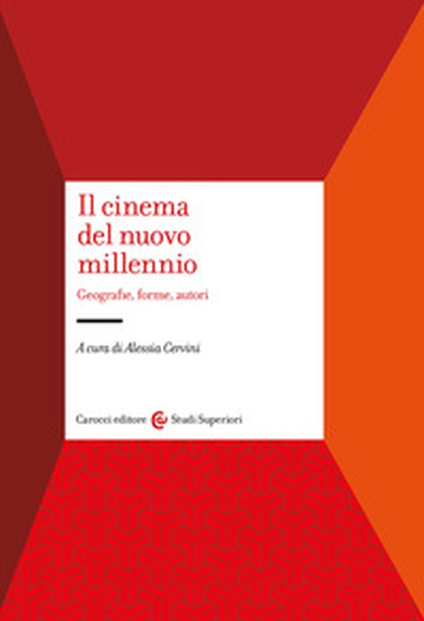 Il cinema del nuovo millennio. Geografie, forme, autori - Librerie.coop Il cinema del nuovo millennio. Geografie, forme, autori - Librerie.coop