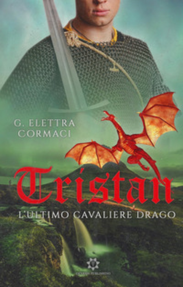 Tristan. L'ultimo Cavaliere Drago - Librerie.coop Tristan. L'ultimo Cavaliere Drago - Librerie.coop