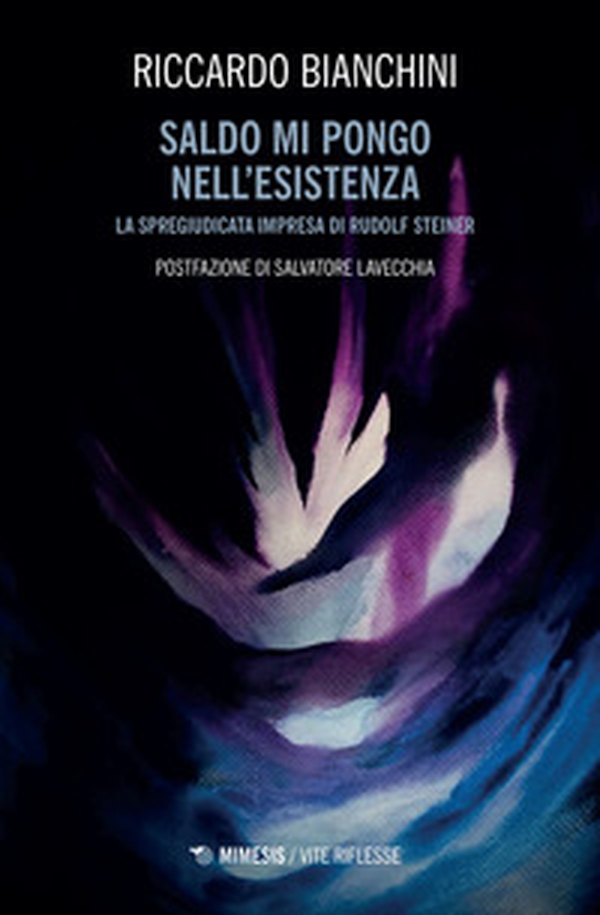 Saldo mi pongo nell'esistenza. La spregiudicata impresa di Rudolf Steiner - Librerie.coop Saldo mi pongo nell'esistenza. La spregiudicata impresa di Rudolf Steiner - Librerie.coop