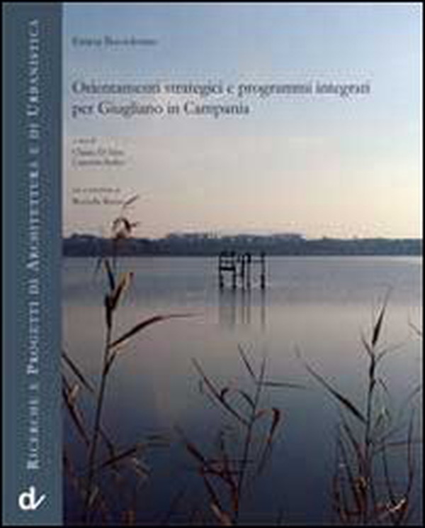 Orientamenti strategici e programmi integrati per Giugliano in Campania - Librerie.coop Orientamenti strategici e programmi integrati per Giugliano in Campania - Librerie.coop