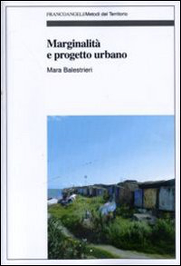 Marginalità e progetto urbano - Librerie.coop Marginalità e progetto urbano - Librerie.coop