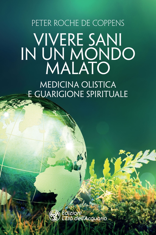 Vivere sani in un mondo malato - Librerie.coop Vivere sani in un mondo malato - Librerie.coop