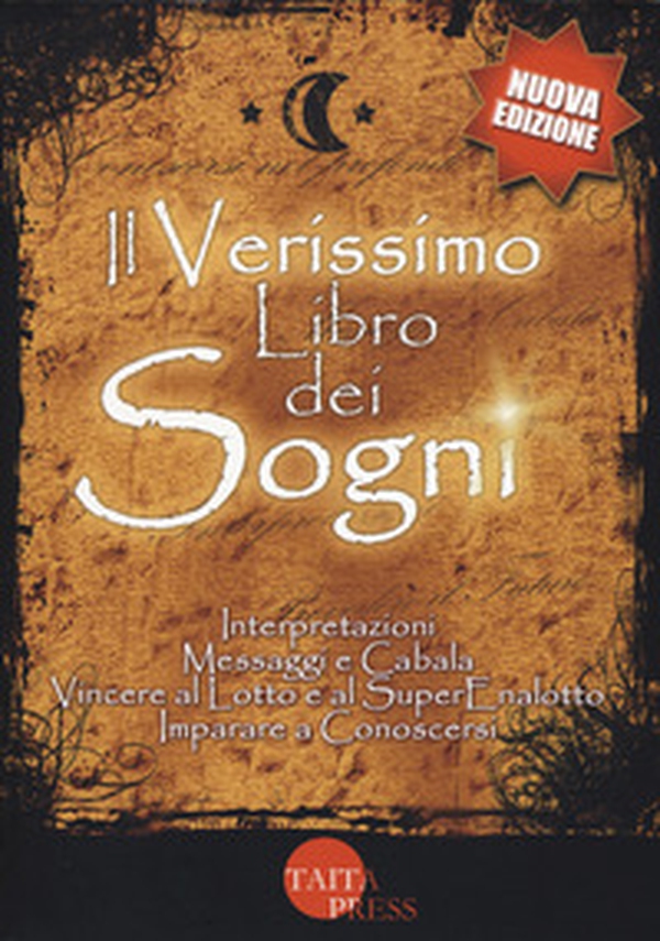 Il verissimo libro dei sogni. Interpretazioni, messaggi e cabala, vincere al Lotto e al Superenalotto. Imparare a conoscersi - Librerie.coop Il verissimo libro dei sogni. Interpretazioni, messaggi e cabala, vincere al Lotto e al Superenalotto. Imparare a conoscersi - Librerie.coop