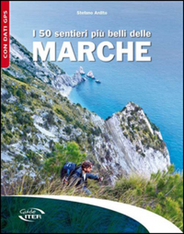 I 50 sentieri più belli delle Marche - Librerie.coop I 50 sentieri più belli delle Marche - Librerie.coop