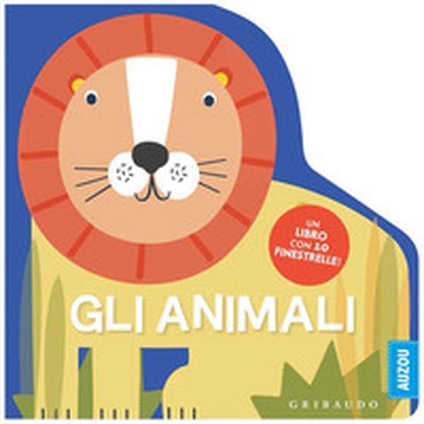 Gli animali. Un libro con 10 finestrelle! - Librerie.coop Gli animali. Un libro con 10 finestrelle! - Librerie.coop