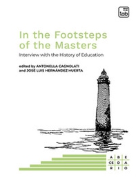 In the footsteps of the masters. Interview with the history of education - Librerie.coop