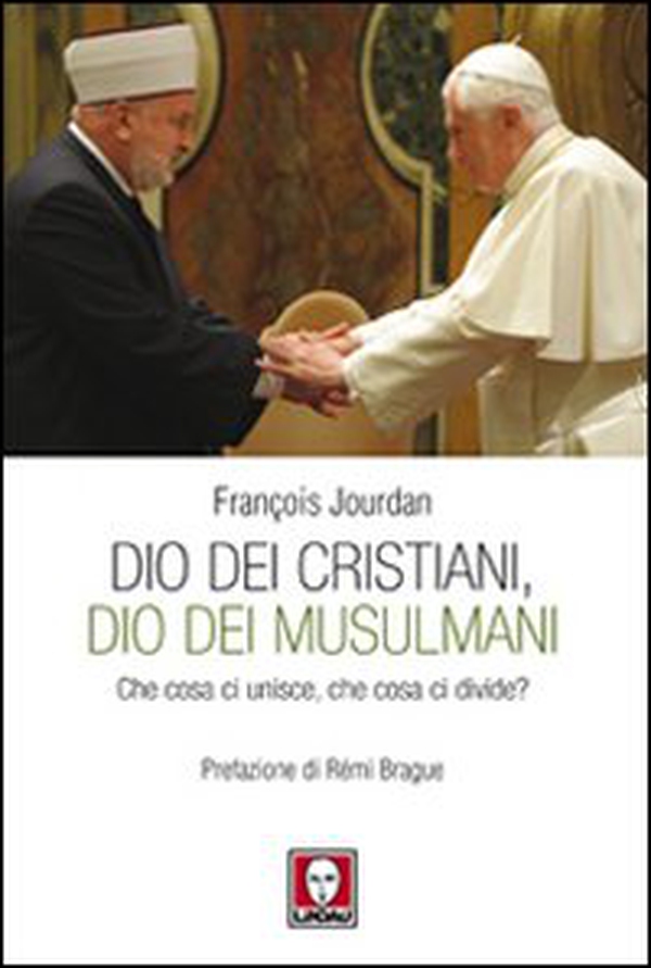 Dio dei cristiani, Dio dei musulmani. Che cosa ci unisce, che cosa ci divide? - Librerie.coop Dio dei cristiani, Dio dei musulmani. Che cosa ci unisce, che cosa ci divide? - Librerie.coop