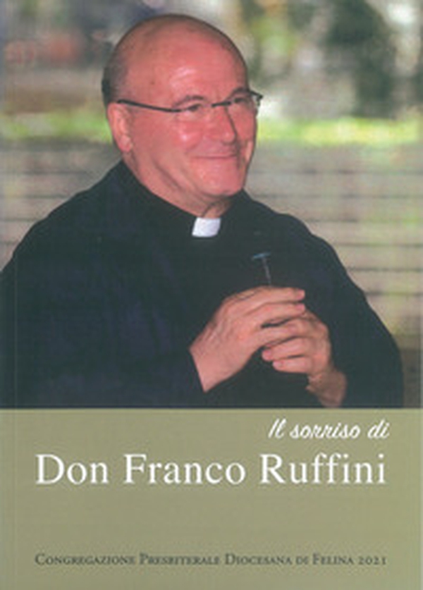 Il sorriso di don Franco Ruffini - Librerie.coop Il sorriso di don Franco Ruffini - Librerie.coop