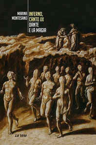 Inferno, Canto XX. Dante e la magia - Librerie.coop