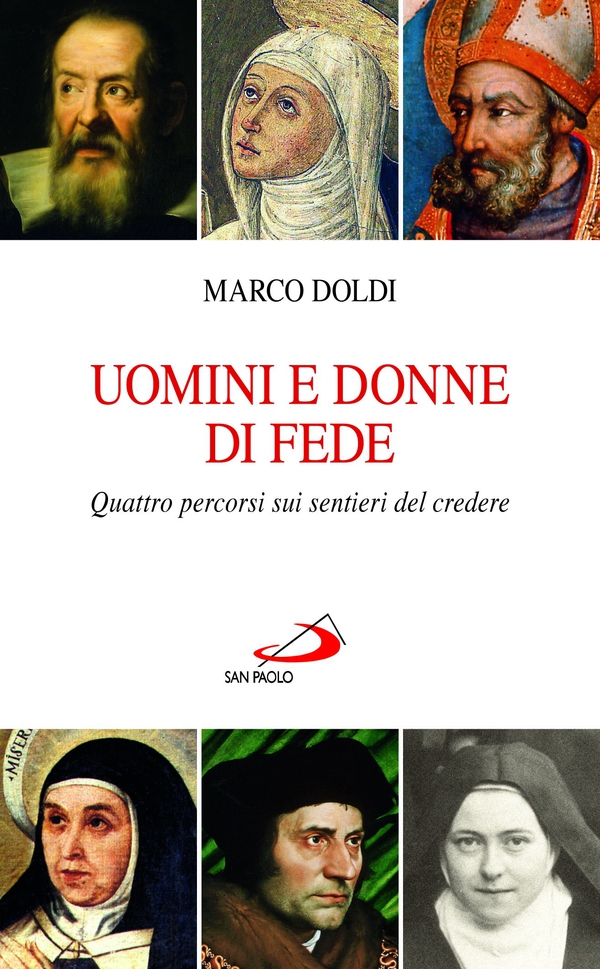 Uomini e donne di fede. Quattro percorsi sui sentieri del credere. - Librerie.coop Uomini e donne di fede. Quattro percorsi sui sentieri del credere. - Librerie.coop