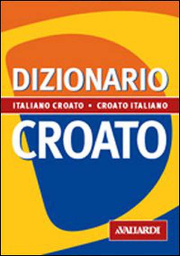Dizionario croato - Librerie.coop Dizionario croato - Librerie.coop