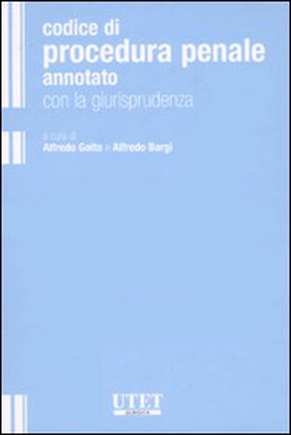 Codice di procedura penale annotato con la giurisprudenza - Librerie.coop Codice di procedura penale annotato con la giurisprudenza - Librerie.coop