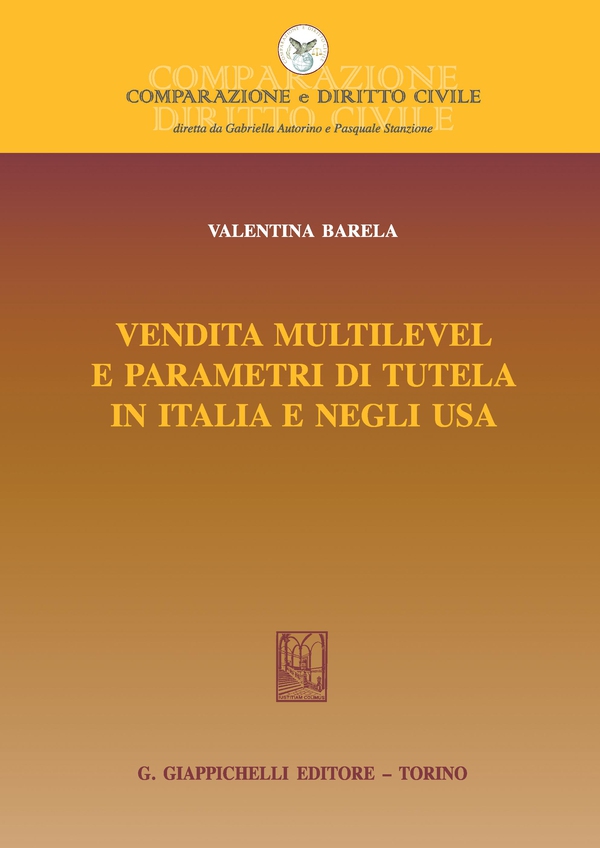 Vendita multilevel e parametri di tutela in Italia e negli Usa - Librerie.coop Vendita multilevel e parametri di tutela in Italia e negli Usa - Librerie.coop