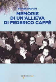 Memorie di un'allieva di Federico Caffé - Librerie.coop
