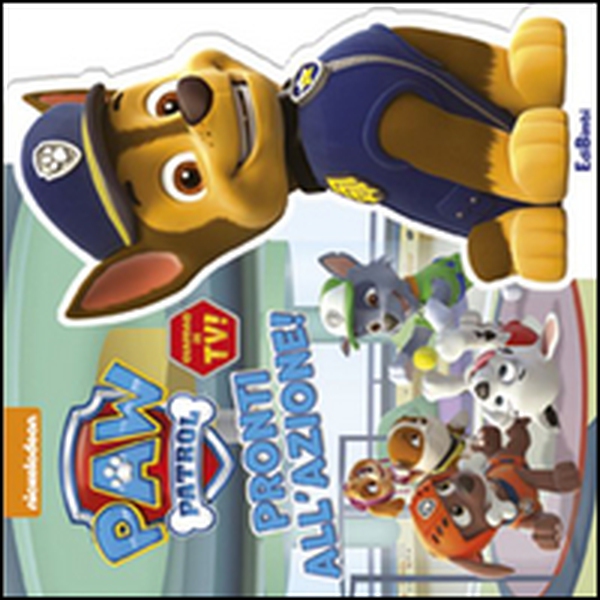 Pronti all'azione! Paw Patrol - Librerie.coop Pronti all'azione! Paw Patrol - Librerie.coop