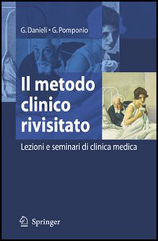Il metodo clinico rivisitato: lezioni e seminari di clinica medica - Librerie.coop Il metodo clinico rivisitato: lezioni e seminari di clinica medica - Librerie.coop