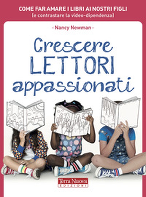 Crescere lettori appassionati. Come far amare i libri ai nostri figli (e contrastare la video-dipendenza) - Librerie.coop Crescere lettori appassionati. Come far amare i libri ai nostri figli (e contrastare la video-dipendenza) - Librerie.coop