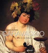 Caravaggio. L'arte e la natura - Librerie.coop