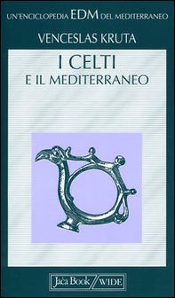 I celti e il Mediterraneo - Librerie.coop