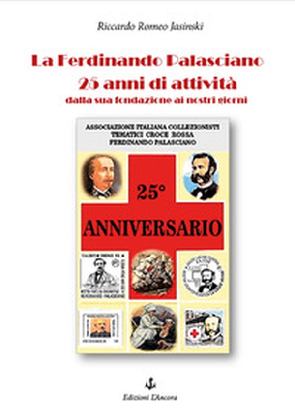La Ferdinando Palasciano 25 anni di attività. Dalla sua fondazione ai nostri giorni - Librerie.coop La Ferdinando Palasciano 25 anni di attività. Dalla sua fondazione ai nostri giorni - Librerie.coop