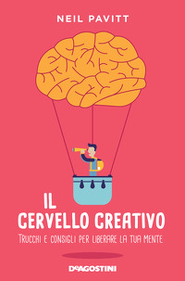 Il cervello creativo. Trucchi e consigli per liberare la tua mente - Librerie.coop Il cervello creativo. Trucchi e consigli per liberare la tua mente - Librerie.coop