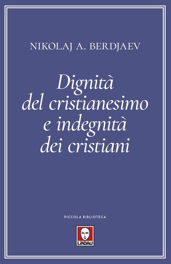 Dignità del cristianesimo e indegnità dei cristiani - Librerie.coop Dignità del cristianesimo e indegnità dei cristiani - Librerie.coop