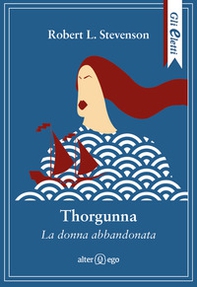 Thorgunna. La donna abbandonata - Librerie.coop