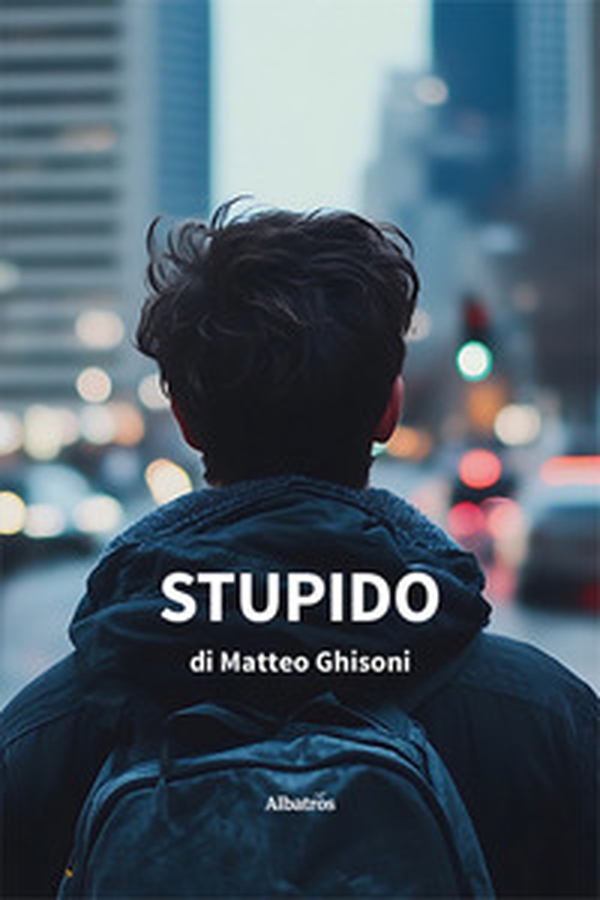Stupido - Librerie.coop Stupido - Librerie.coop