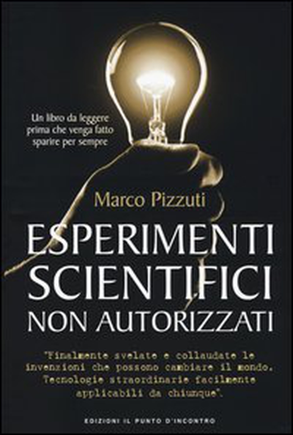 Esperimenti scientifici non autorizzati - Librerie.coop Esperimenti scientifici non autorizzati - Librerie.coop