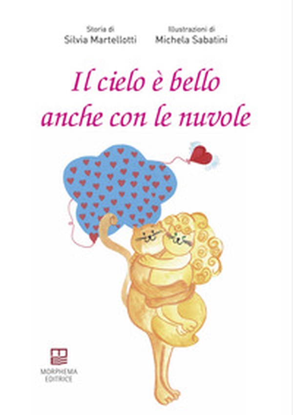 Il cielo è bello anche con le nuvole - Librerie.coop Il cielo è bello anche con le nuvole - Librerie.coop