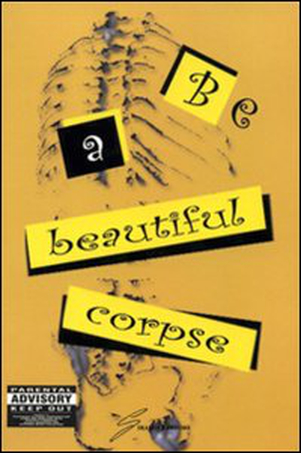 Be a beautiful corpse - Librerie.coop Be a beautiful corpse - Librerie.coop