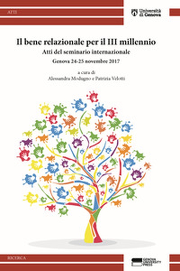 Il bene relazionale per il III millennio. Atti del seminario internazionale - Librerie.coop Il bene relazionale per il III millennio. Atti del seminario internazionale - Librerie.coop