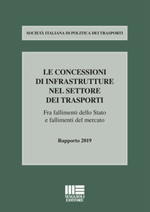 Le concessioni di infrastrutture nel settore dei trasporti - Librerie.coop Le concessioni di infrastrutture nel settore dei trasporti - Librerie.coop
