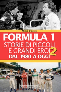 Formula 1. Storie di piccoli e grandi eroi - Vol. 2 - Librerie.coop
