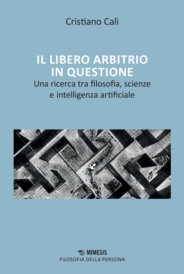 Il libero arbitrio in questione - Librerie.coop Il libero arbitrio in questione - Librerie.coop