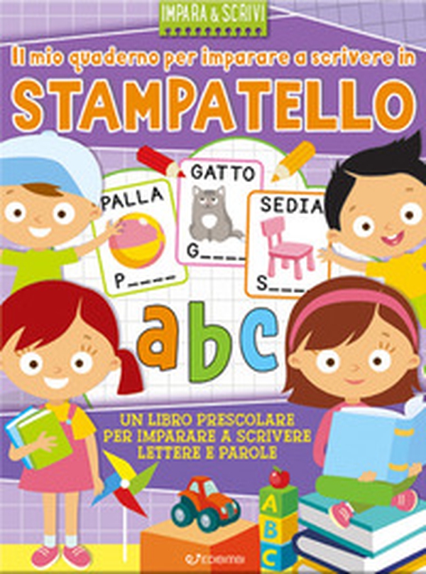 Il mio quaderno per imparare a scrivere in stampatello. Impara&scrivi - Librerie.coop Il mio quaderno per imparare a scrivere in stampatello. Impara&scrivi - Librerie.coop