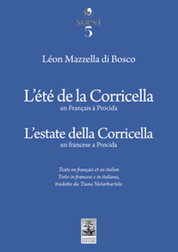 L'estate della Corricella. Un francese a Procida-L'été de la Corricella. Un Français à Procida - Librerie.coop L'estate della Corricella. Un francese a Procida-L'été de la Corricella. Un Français à Procida - Librerie.coop