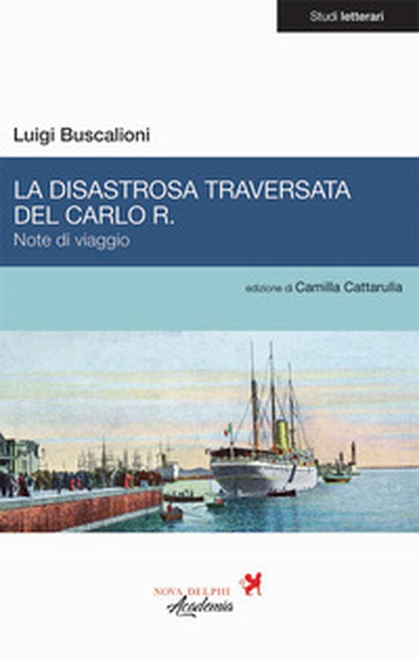 La disastrosa traversata del Carlo R. Note di viaggio - Librerie.coop La disastrosa traversata del Carlo R. Note di viaggio - Librerie.coop