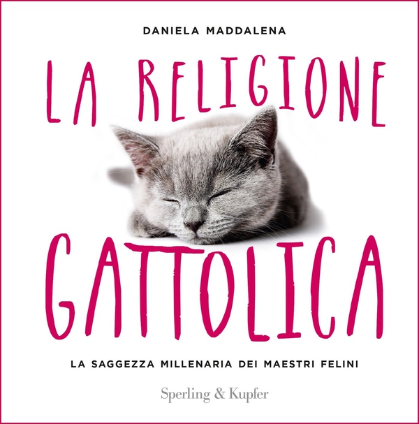 La religione gattolica - Librerie.coop La religione gattolica - Librerie.coop