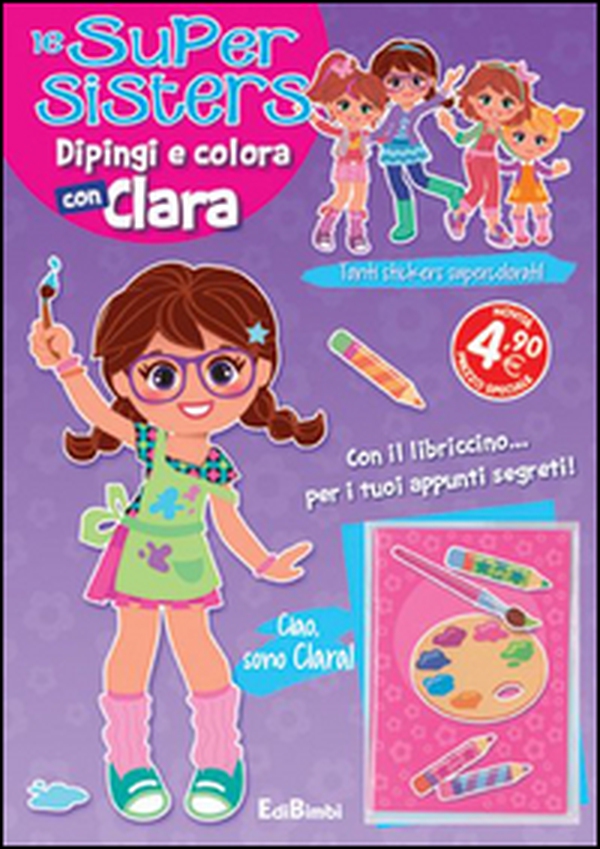 Dipingi e colora con Clara. Le super sisters - Librerie.coop Dipingi e colora con Clara. Le super sisters - Librerie.coop