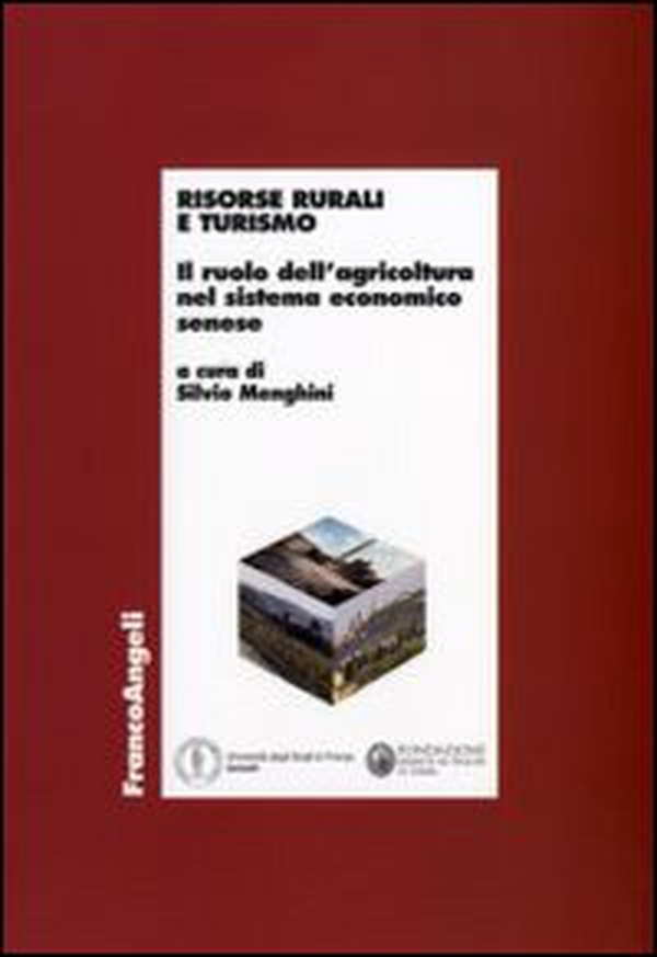 Risorse rurali e turismo. Il ruolo dell'agricoltura nel sistema economico senese - Librerie.coop Risorse rurali e turismo. Il ruolo dell'agricoltura nel sistema economico senese - Librerie.coop