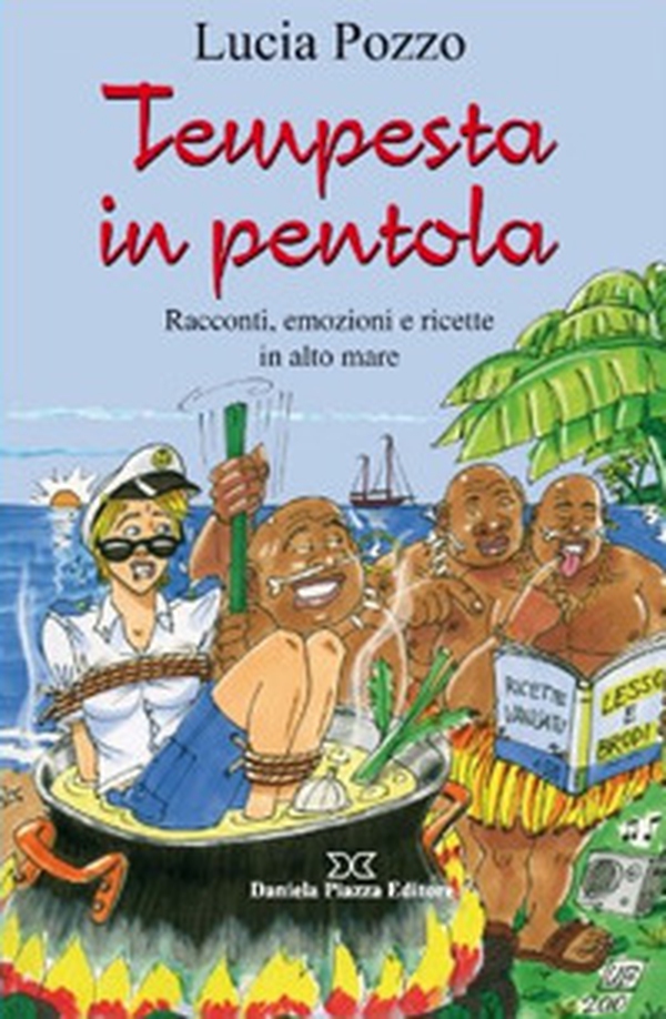 Tempesta in pentola. Racconti, emozioni e ricette in alto mare - Librerie.coop Tempesta in pentola. Racconti, emozioni e ricette in alto mare - Librerie.coop