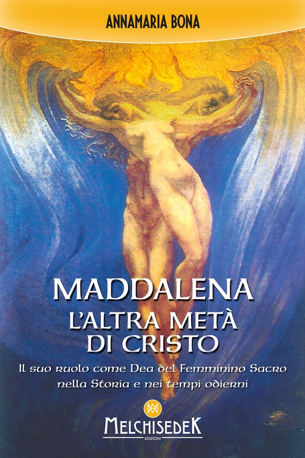 Maddalena. L'altra metà di Cristo - Librerie.coop Maddalena. L'altra metà di Cristo - Librerie.coop