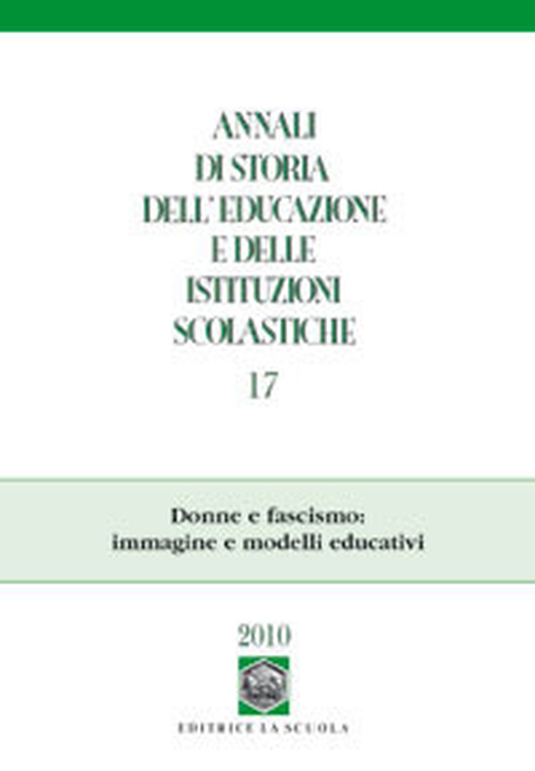 Annali di storia dell'educazione e delle istituzioni scolastiche - Vol. 17 - Librerie.coop Annali di storia dell'educazione e delle istituzioni scolastiche - Vol. 17 - Librerie.coop