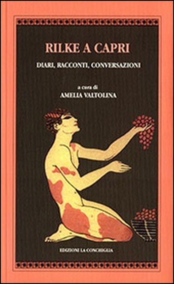 Rilke a Capri. Diari, racconti, conversazioni - Librerie.coop Rilke a Capri. Diari, racconti, conversazioni - Librerie.coop