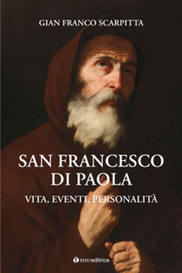 San Francesco di Paola. Vita, eventi, personalità - Librerie.coop San Francesco di Paola. Vita, eventi, personalità - Librerie.coop
