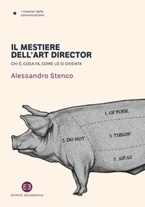 Il mestiere dell'art director. Chi è, cosa fa, come lo si diventa - Librerie.coop Il mestiere dell'art director. Chi è, cosa fa, come lo si diventa - Librerie.coop