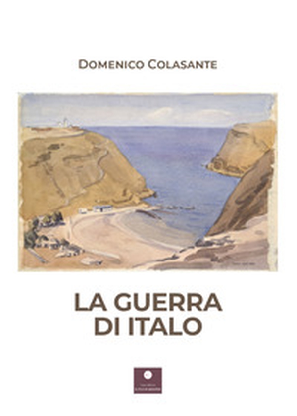 La guerra di Italo - Librerie.coop La guerra di Italo - Librerie.coop