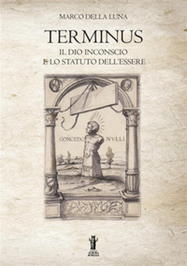 Terminus. Il Dio inconscio e lo statuto dell'Essere - Librerie.coop Terminus. Il Dio inconscio e lo statuto dell'Essere - Librerie.coop